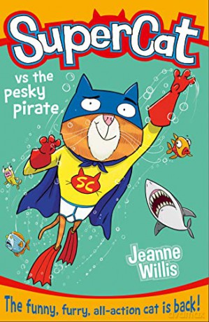 Supercat vs the Pesky Pirate: Book 3 - Jeanne Willis [KSIĄŻKA]