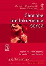 Choroba niedokrwienna serca. Psychologiczne aspekty zapobiegania i leczenia - Kazimierz Wrześniewski, Dorota Włodarczyk [KSIĄŻKA]
