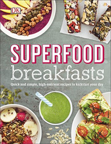 Superfood Breakfasts: Quick and Simple, High-Nutrient Recipes to Kickstart Your Day - Kate Turner [KSIĄŻKA]
