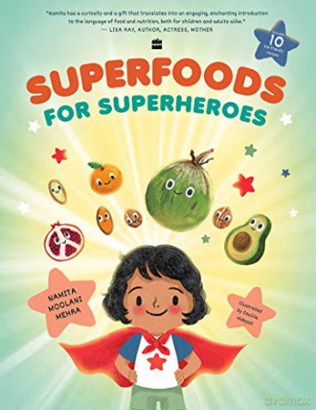 Superfoods for Superheroes - Namita Moolani Mehra [KSIĄŻKA]