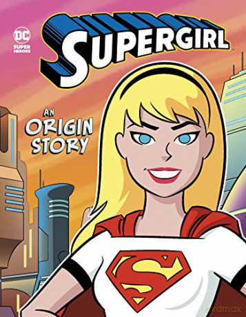 Supergirl: An Origin Story (DC Super Heroes Origins) - Steve Brezenoff [KSIĄŻKA]