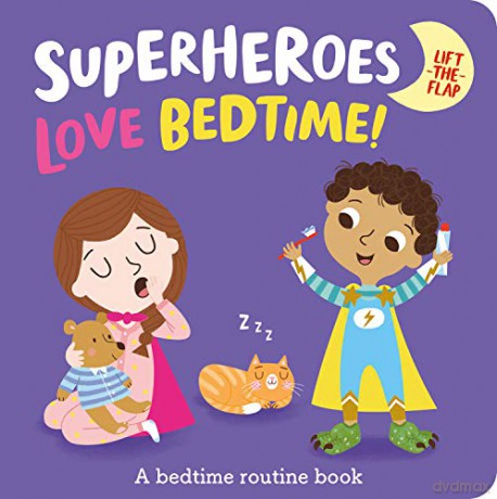 Superheroes LOVE Bedtime!: 1 (I'm a Super Toddler! Lift-the-Flap) - Imagine That [KSIĄŻKA]