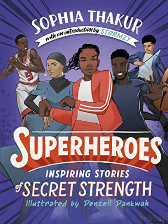 Superheroes: Inspiring Stories of Secret Strength - Sophia Thakur [KSIĄŻKA]