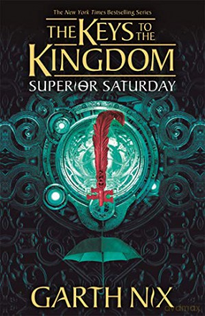 Superior Saturday: The Keys to the Kingdom 6 - Garth Nix [KSIĄŻKA]