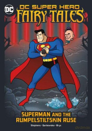 Superman and the Rumpelstiltskin Ruse (DC Super Hero Fairy Tales) - Sarah Hines Stephens [KSIĄŻKA]