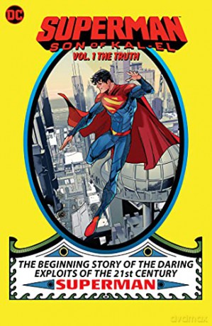 Superman: Son of Kal-El Vol. 1: The Truth (Superman, 1) - Tom Taylor [KSIĄŻKA]