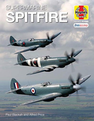 Supermarine Spitfire (Haynes Icons Manuals): 1936 onwards (all marks) - Alfred Price [KSIĄŻKA]