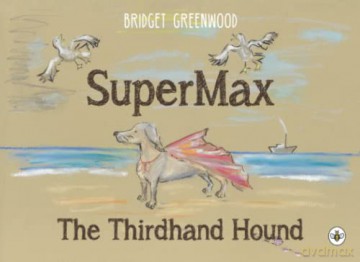 SuperMax: The Thirdhand Hound - Bridget Greenwood [KSIĄŻKA]