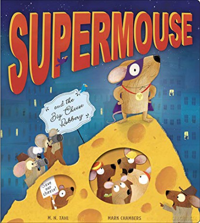 Supermouse and the Big Cheese Robbery - M. N. Tahl [KSIĄŻKA]