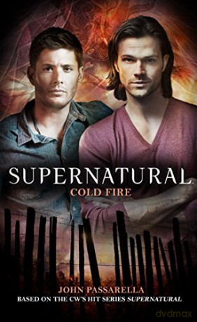 Supernatural: Cold Fire - John Passarella [KSIĄŻKA]