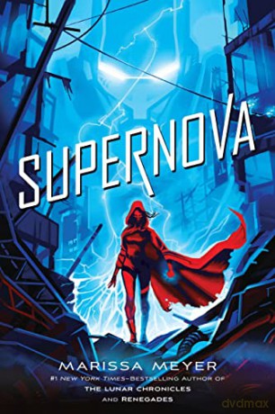 Supernova: 3 (Renegades) - Marissa Meyer [KSIĄŻKA]