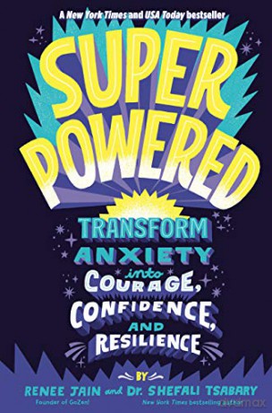 Superpowered: Transform Anxiety Into Courage, Confidence, and Resilience - Renee Jain [KSIĄŻKA]