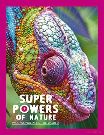 Superpowers of Nature: Wild Wonders of the World (Animal Powers) - Georges Feterman [KSIĄŻKA]