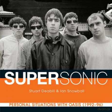 Supersonic: Personal Situations with Oasis (1992- 96) - Stuart Deabill [KSIĄŻKA]