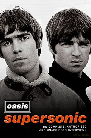 Supersonic: The Complete, Authorised and Uncut Interviews - Oasis [KSIĄŻKA]