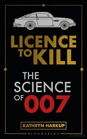 Superspy Science: Science, Death and Tech in the World of James Bond - Kathryn Harkup [KSIĄŻKA]