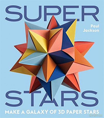Superstars: Make a Galaxy of 3D Paper Stars - Paul Jackson [KSIĄŻKA]