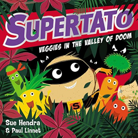 Supertato Veggies in the Valley of Doom - Sue Hendra [KSIĄŻKA]