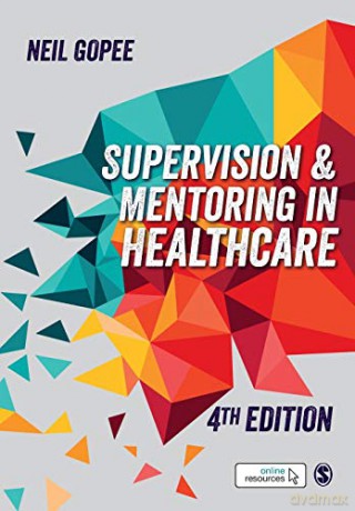 Supervision and Mentoring in Healthcare - Neil Gopee [KSIĄŻKA]