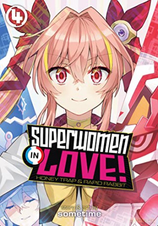 Superwomen in Love! Honey Trap and Rapid Rabbit Vol. 4 - Sometime [KSIĄŻKA]