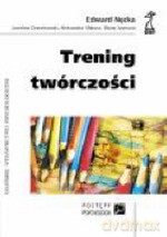 Trening twórczości (Wyd. 2008) - Edward Nęcka [KSIĄŻKA]