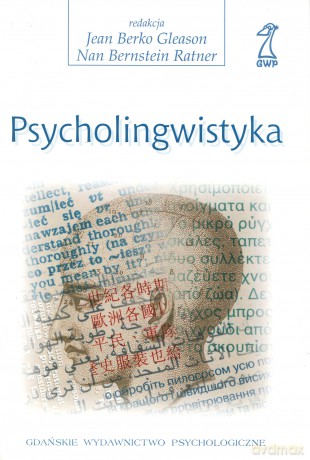 Psycholingwistyka (druk cyfrowy) - Gleason Joan Berko, Ratner Nan Bernstein [KSIĄŻKA]