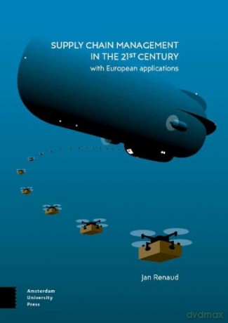 Supply Chain Management in the 21st Century: with European applications - Jan Renaud [KSIĄŻKA]