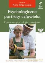 Psychologiczne portrety człowieka. Praktyczna psychologia rozwojowa (oprawa twarda) - Anna Izabela Brzezińska [KSIĄŻKA]