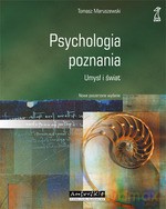 Psychologia poznania. Umysł i świat. Wyd 2011 - Tomasz Maruszewski [KSIĄŻKA]