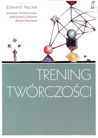 Trening twórczości (Wyd. 2012) - Edward Nęcka [KSIĄŻKA]