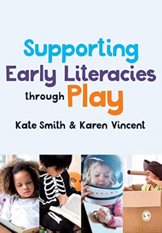 Supporting Early Literacies through Play - Kate Smith [KSIĄŻKA]