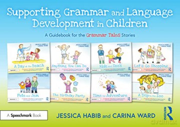 Supporting Grammar and Language Development in Children: A Guidebook for the Grammar Tales Stories - Jessica Habib [KSIĄŻKA]