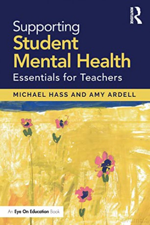 Supporting Student Mental Health: Essentials for Teachers - Michael Hass [KSIĄŻKA]