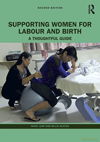 Supporting Women for Labour and Birth: A Thoughtful Guide - Nicky Leap [KSIĄŻKA]