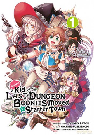 Suppose a Kid from the Last Dungeon Boonies Moved to a Starter Town 1 (Manga) - Toshio Satou [KSIĄŻKA]