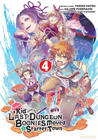 Suppose a Kid from the Last Dungeon Boonies Moved to a Starter Town 4 - Toshio Satou [KSIĄŻKA]