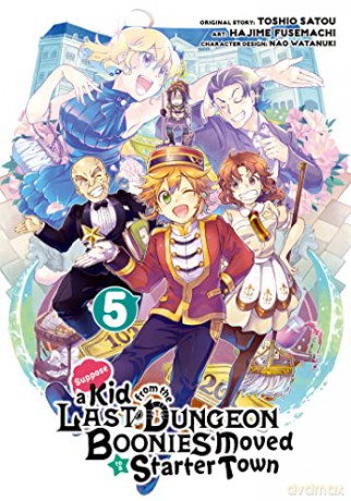 Suppose A Kid From The Last Dungeon Boonies Moved To A Starter Town 5: 0 - Toshio Satou [KSIĄŻKA]
