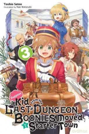Suppose a Kid from the Last Dungeon Boonies Moved to a Starter Town, Vol. 3 (light novel) - Toshio Satou [KSIĄŻKA]