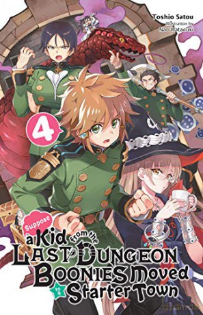 Suppose a Kid from the Last Dungeon Boonies Moved to a Starter Town, Vol. 4 (light novel) - Nao Watanuki [KSIĄŻKA]