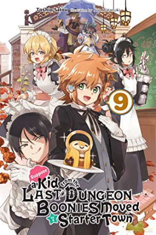 Suppose a Kid from the Last Dungeon Boonies Moved to a Starter Town, Vol. 9 (light novel) - Toshio Satou [KSIĄŻKA]