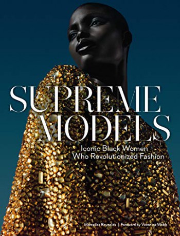 Supreme Models: Iconic Black Women Who Revolutionized Fashion - Marcellas Reynolds [KSIĄŻKA]