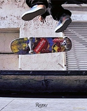 Supreme: Downtown New York Skate Culture - James Jebbia [KSIĄŻKA]