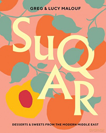 SUQAR: Desserts and Sweets from the Modern Middle East - Greg Malouf [KSIĄŻKA]