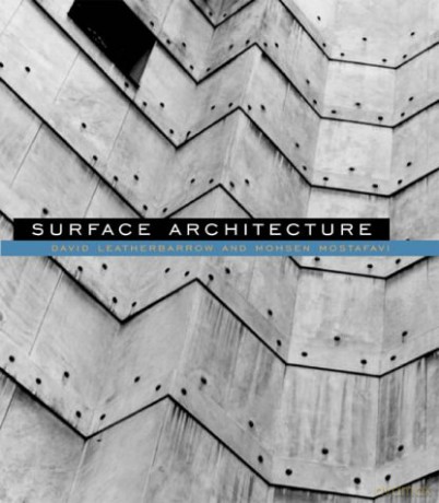Surface Architecture (The MIT Press) - David Leatherbarrow [KSIĄŻKA]