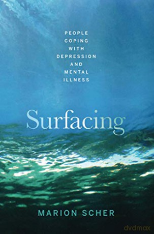 Surfacing: People Coping with Depression and Mental Illness - Marion Scher [KSIĄŻKA]