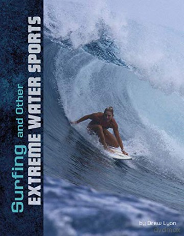 Surfing and Other Extreme Water Sports (Natural Thrills) - Drew Lyon [KSIĄŻKA]