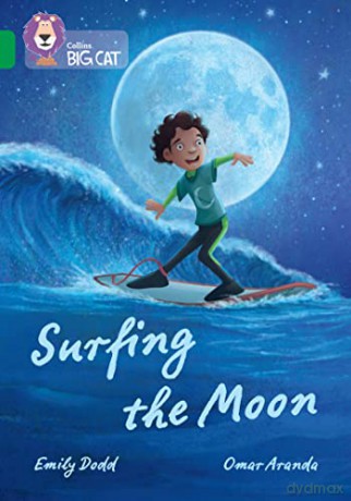 Surfing the Moon: Band 15/Emerald (Collins Big Cat) - Emily Dodd [KSIĄŻKA]
