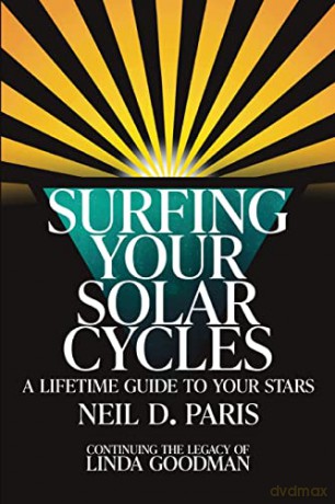 Surfing Your Solar Cycles: A Lifetime Guide to Your Stars - Neil D. Paris [KSIĄŻKA]