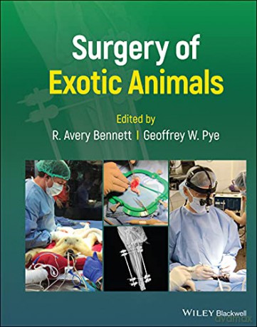 Surgery of Exotic Animals - R. Avery Bennett [KSIĄŻKA]