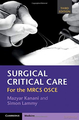 Surgical Critical Care: For the MRCS OSCE - Mazyar Kanani [KSIĄŻKA]